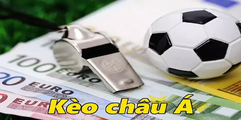 Kèo Châu Âu và những điều cần biết về kèo này