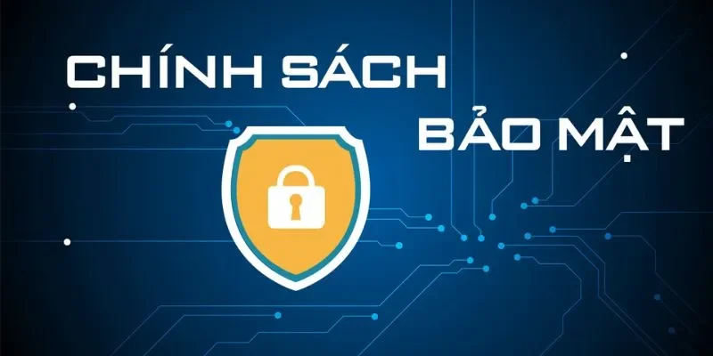 Lợi ích của chính sách bảo mật mà bạn nên biết