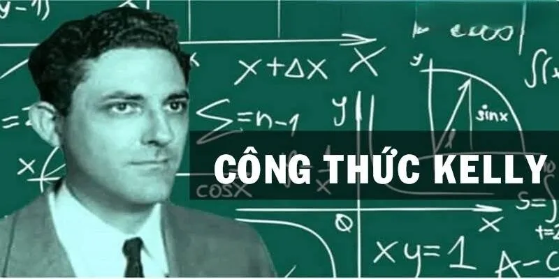Công thức Kelly trong bóng đá đã được đưa ra từ năm 1956
